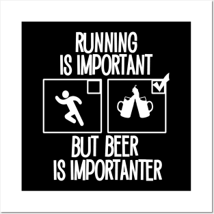 Running is important but Beer is importanter Posters and Art